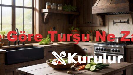 Ay Takvimine Göre Turşu Ne Zaman Kurulur