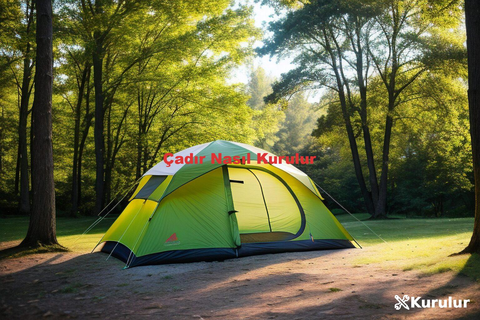 Çadır Nasıl Kurulur