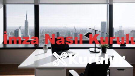 e İmza Nasıl Kurulur