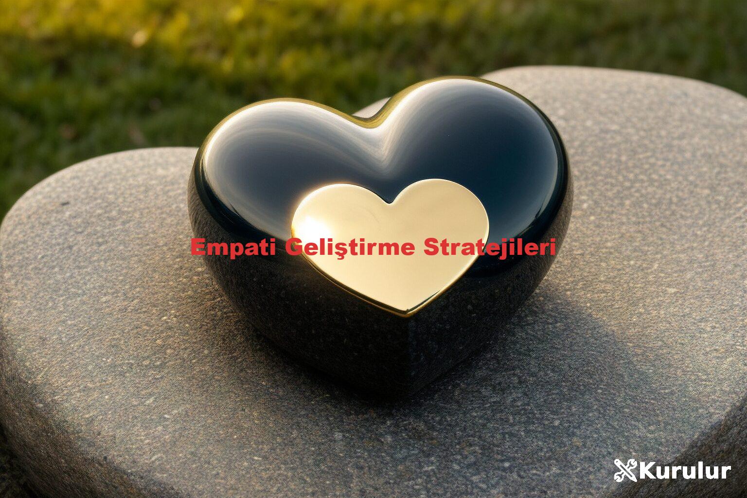 Empati Geliştirme Stratejileri