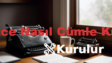 İngilizce Nasıl Cümle Kurulur