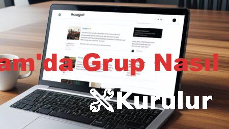 Instagram’da Grup Nasıl Kurulur