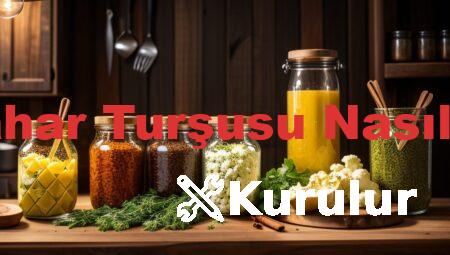 Karnabahar Turşusu Nasıl Kurulur