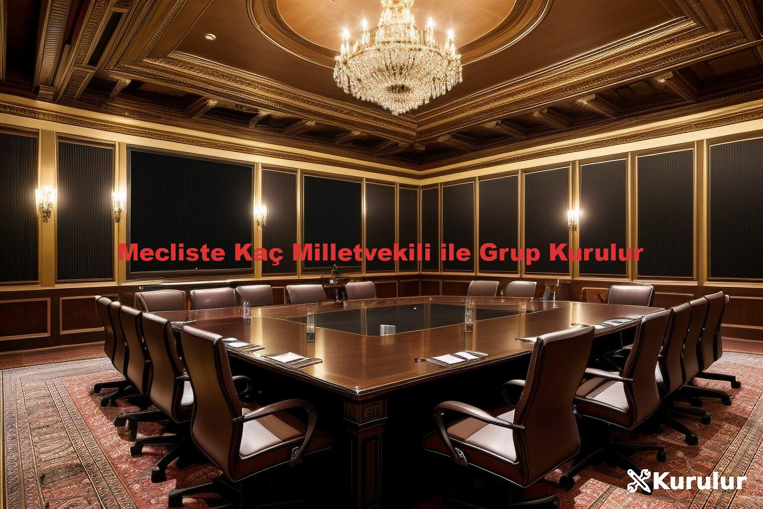 Mecliste Kaç Milletvekili ile Grup Kurulur