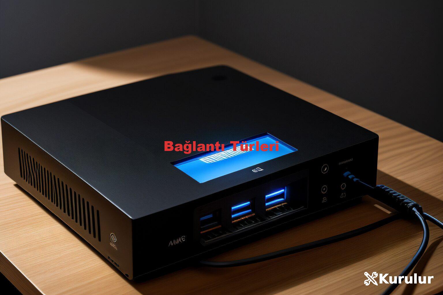 Bağlantı Türleri