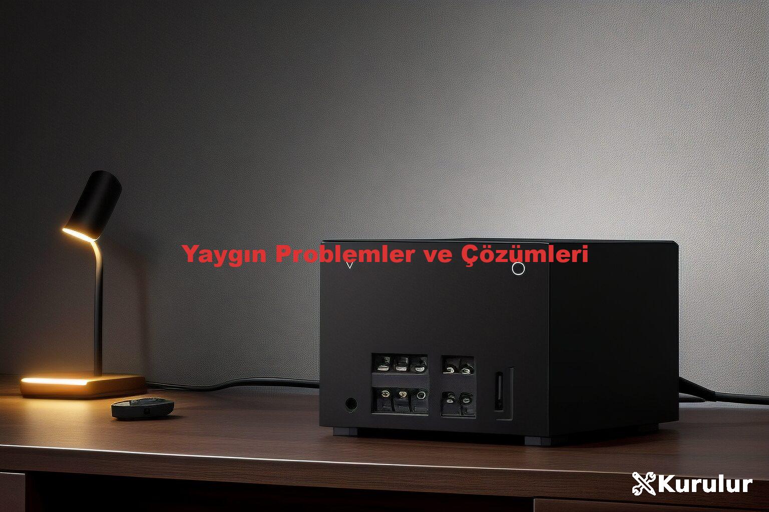 Yaygın Problemler ve Çözümleri