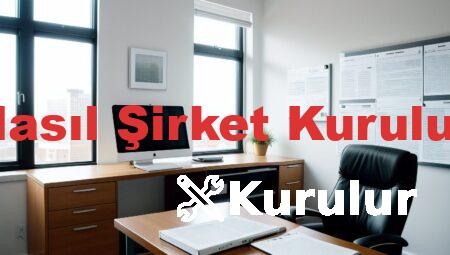 Nasıl Şirket Kurulur