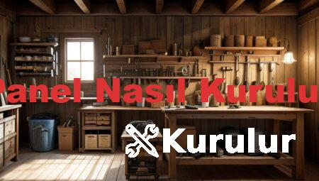 Panel Nasıl Kurulur