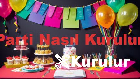 Parti Nasıl Kurulur