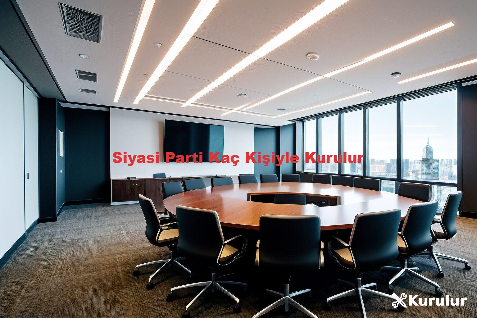 Siyasi Parti Kaç Kişiyle Kurulur