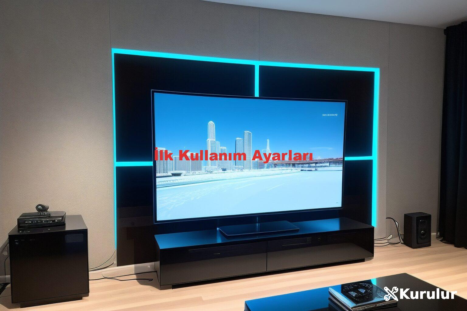 İlk Kullanım Ayarları