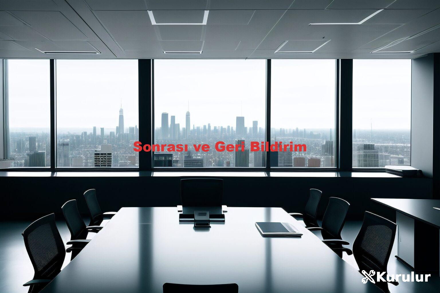 Sonrası ve Geri Bildirim