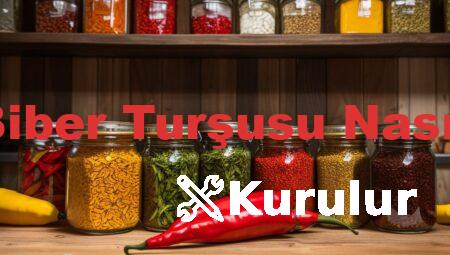 Jelibon Biber Turşusu Nasıl Kurulur