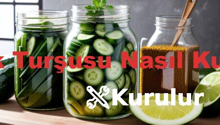 Kelek Turşusu Nasıl Kurulur
