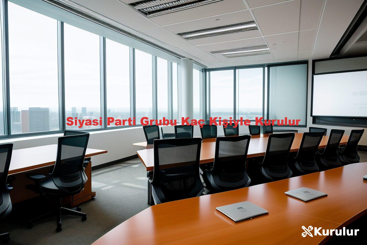 Siyasi Parti Grubu Kaç Kişiyle Kurulur