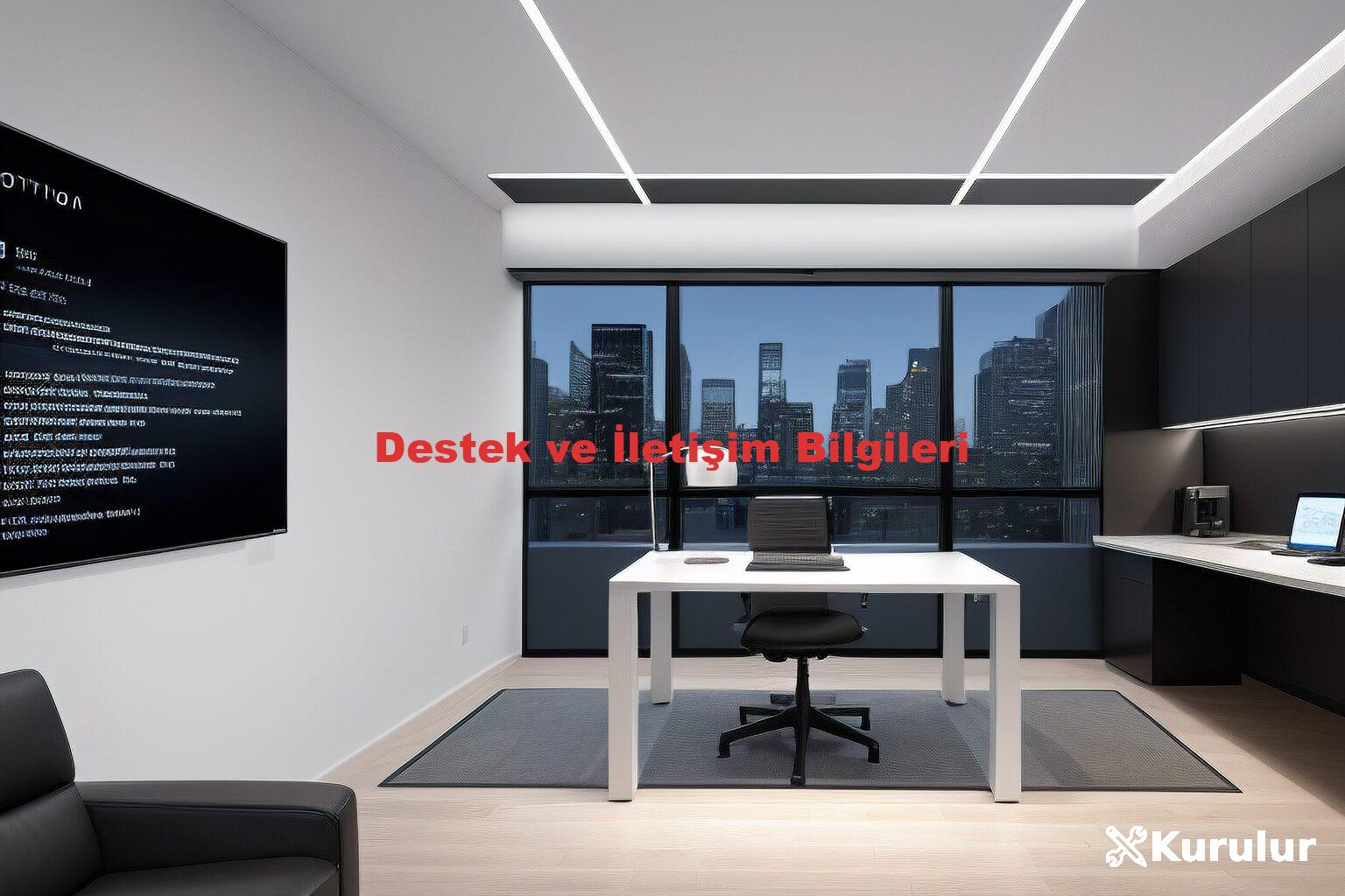 Destek ve İletişim Bilgileri