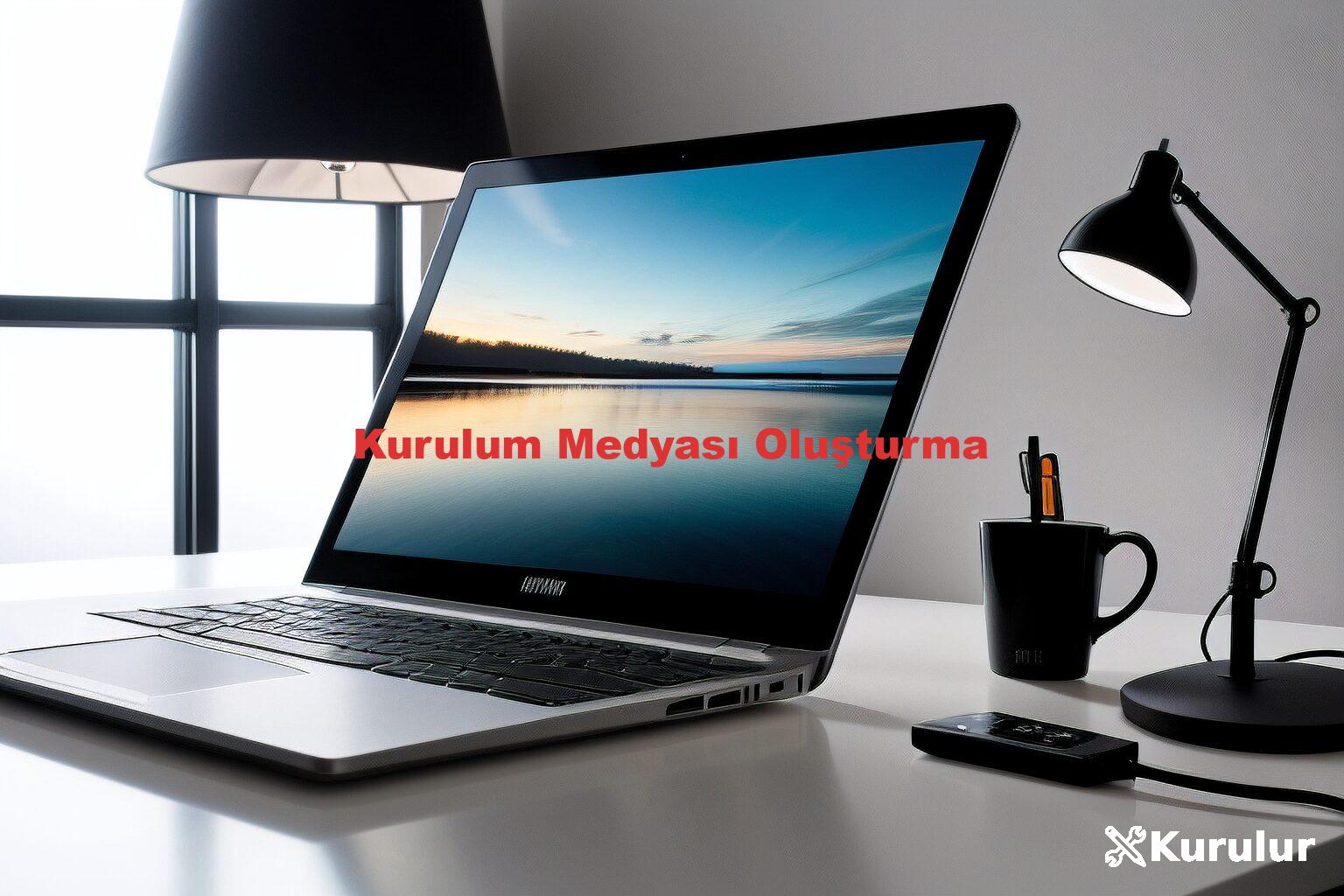 Kurulum Medyası Oluşturma