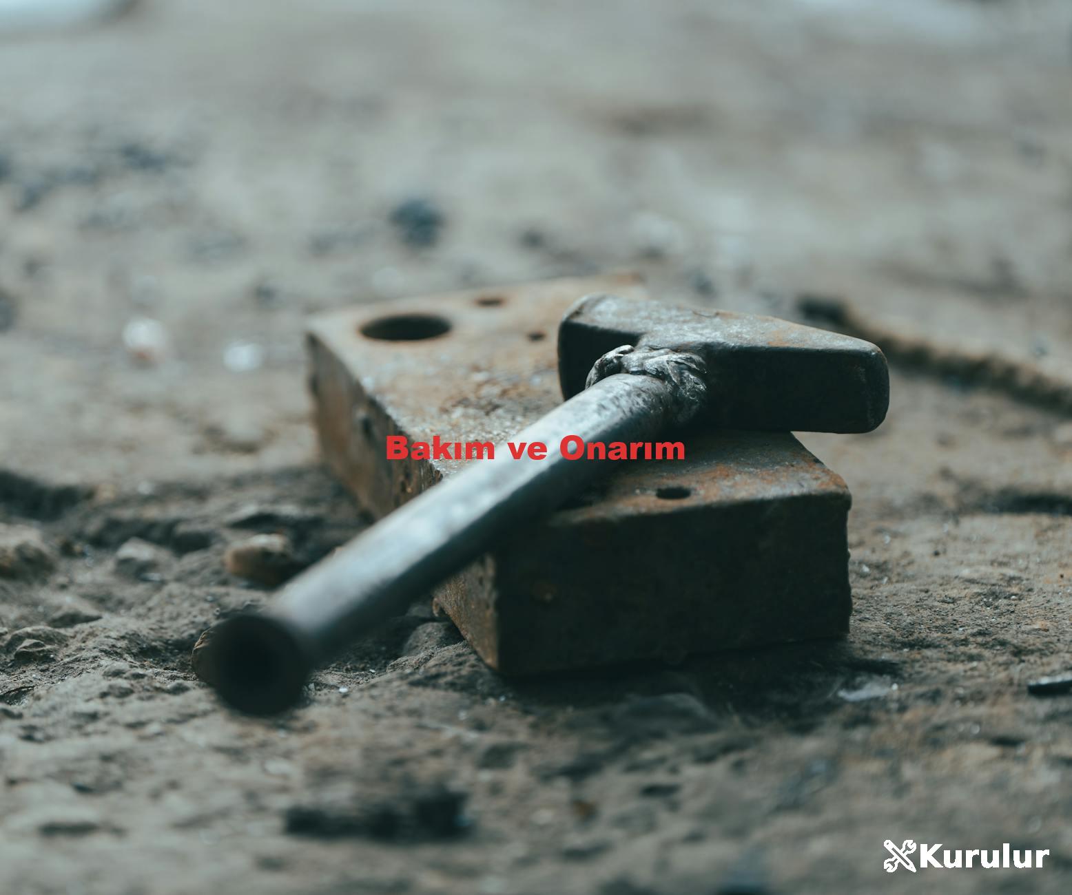 Bakım ve Onarım