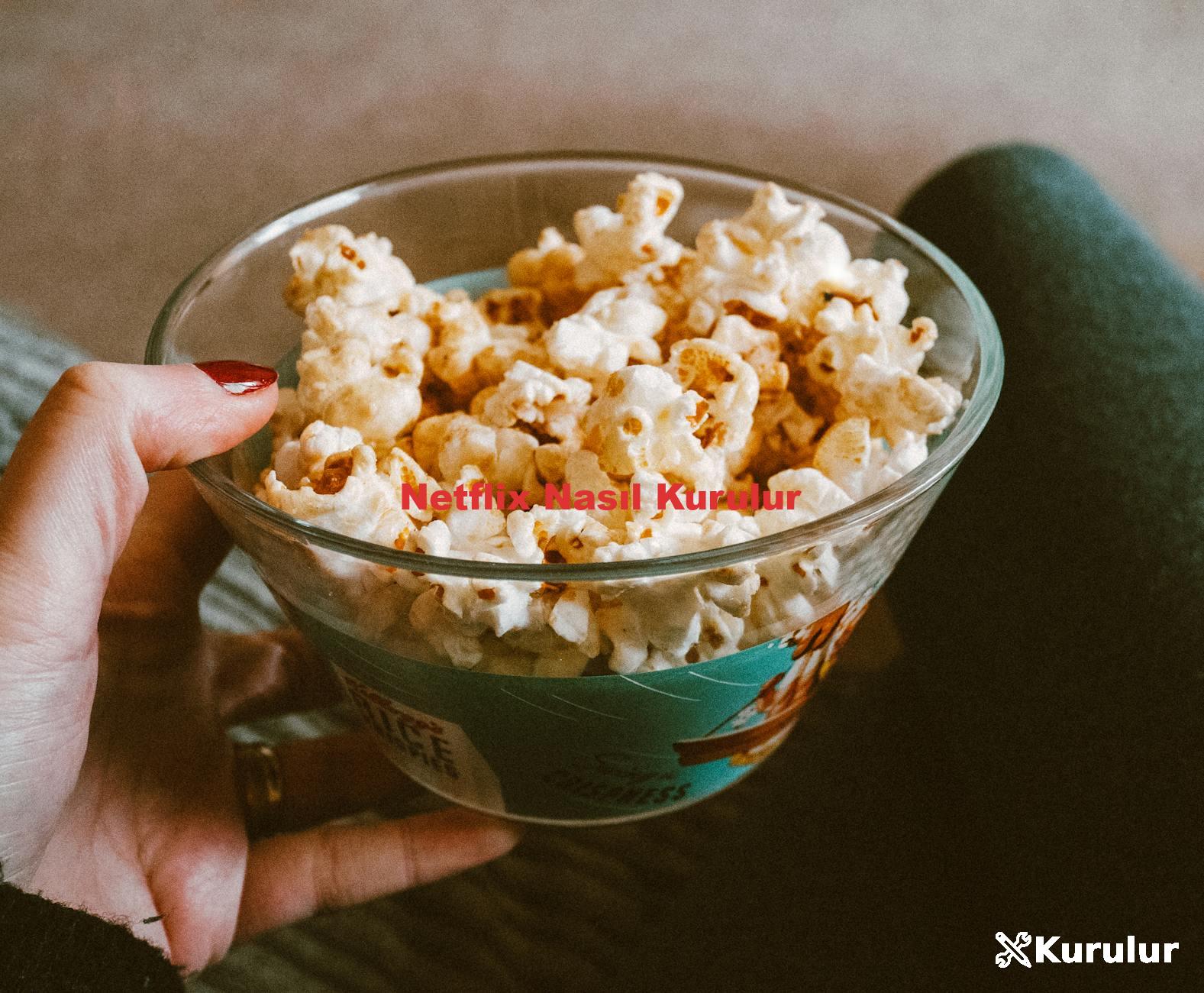 Netflix Nasıl Kurulur