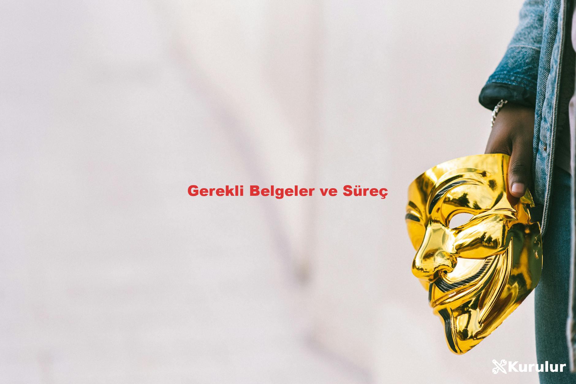 Gerekli Belgeler ve Süreç