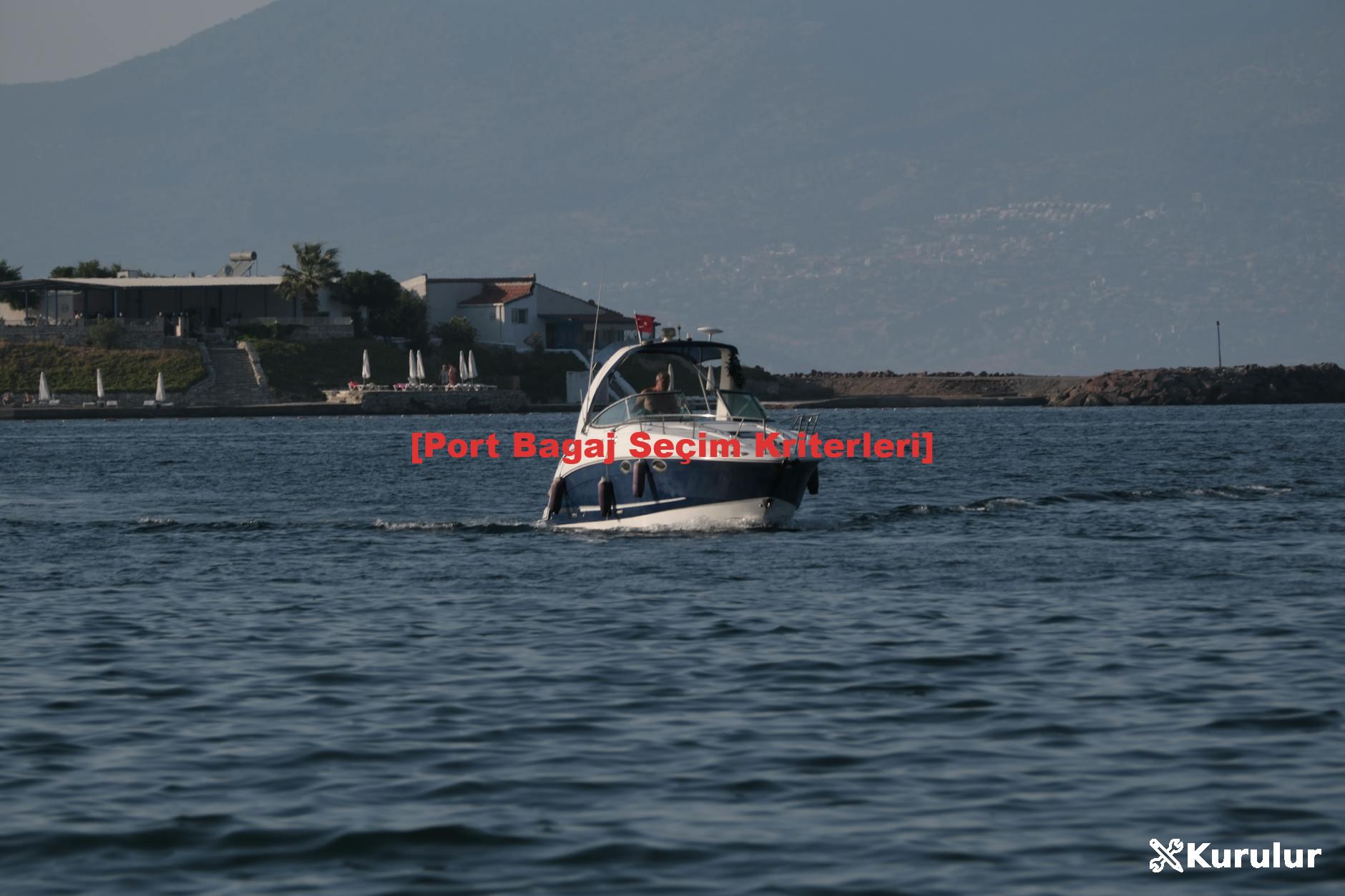 [Port Bagaj Seçim Kriterleri]