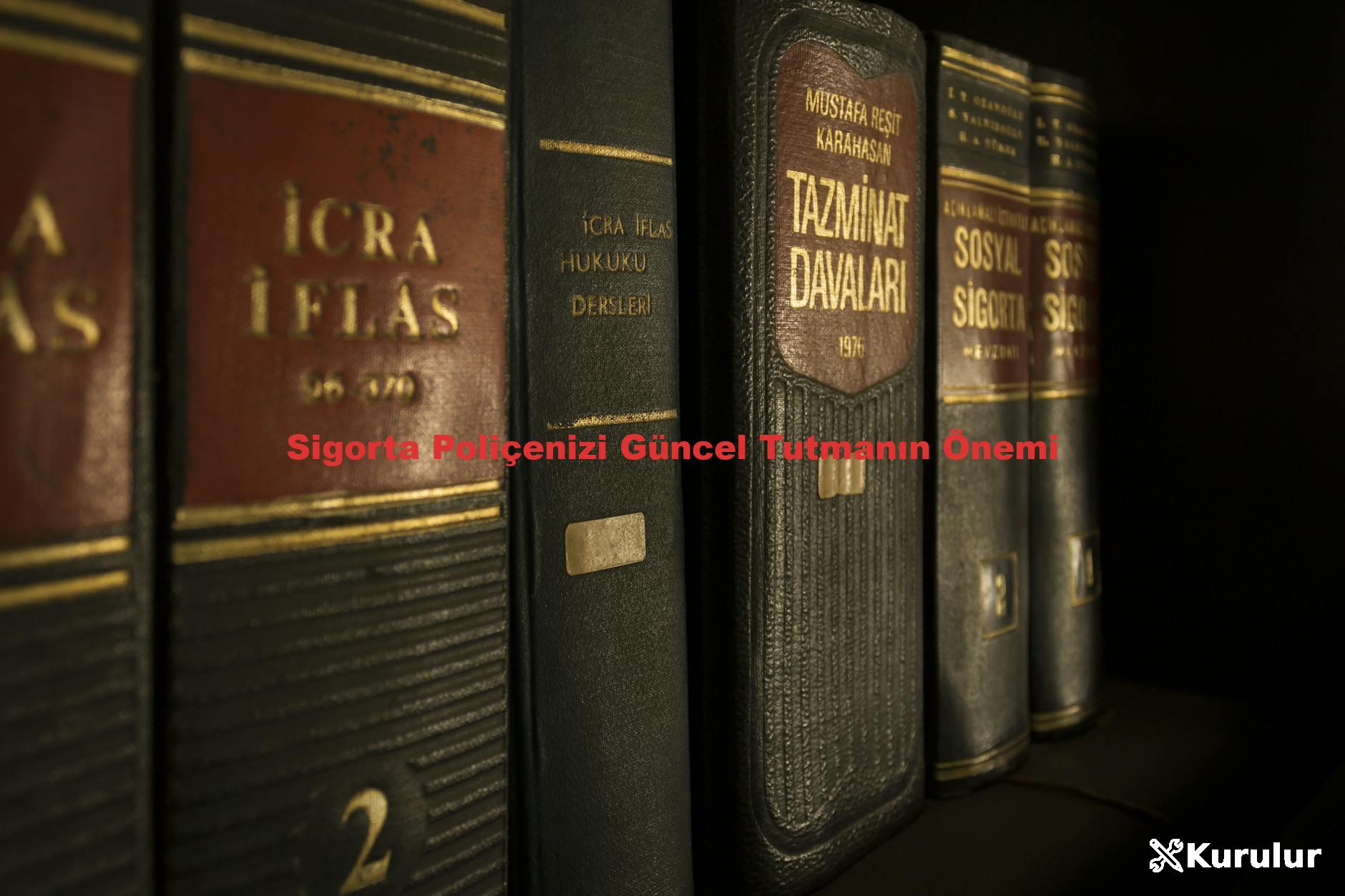 Sigorta Poliçenizi Güncel Tutmanın Önemi